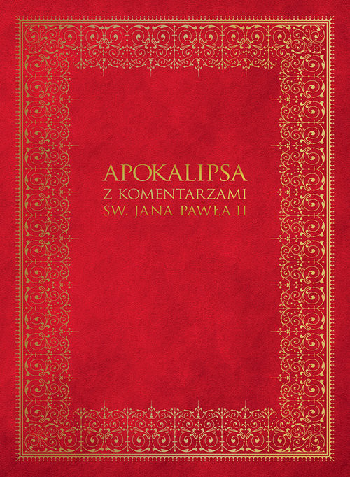 okładka Apokalipsa z komentarzami Jana Pawła II książka | Praca Zbiorowa