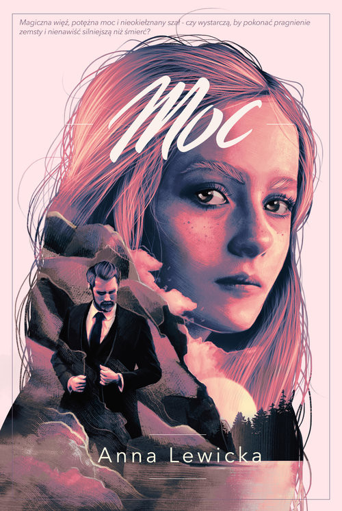 okładka Trylogia mocy i szału 3 Moc książka | Anna Lewicka