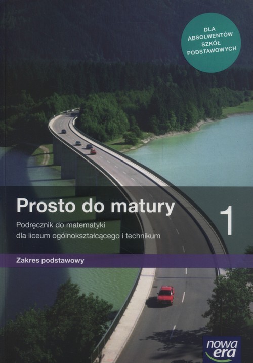 okładka Prosto do matury 1 Podręcznik do matematyki Zakres podstawowy Szkoła ponadpodstawowa książka | Maciej Antek, Krzysztof Belka, Piotr Grabowski