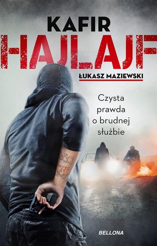 okładka Hajlajf Czysta prawda o brudnej służbie książka | Kafir, Łukasz Maziewski