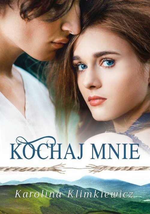 okładka Bieszczadzka Rapsodia Kochaj mnie książka | Karolina Klimkiewicz