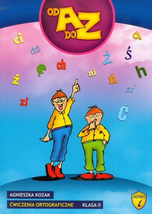 okładka Od A do Z Ćwiczenia ortograficzne 2 Szkoła podstawowa książka | Agnieszka Kozak