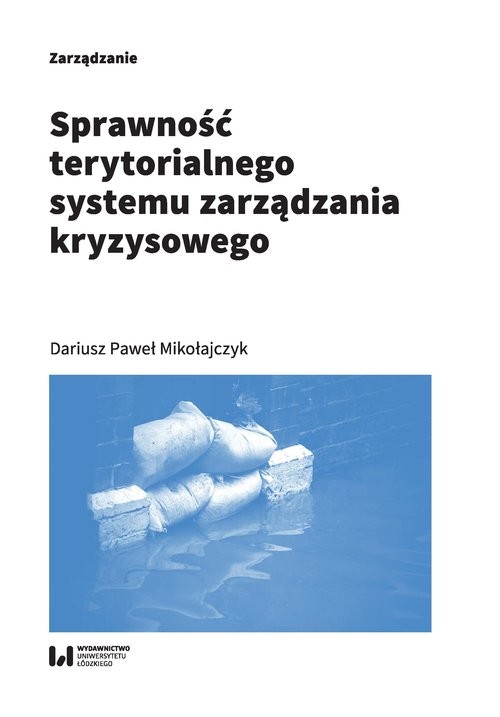 okładka Sprawność terytorialnego systemu zarządzania kryzysowego książka | Dariusz Paweł Mikołajczyk
