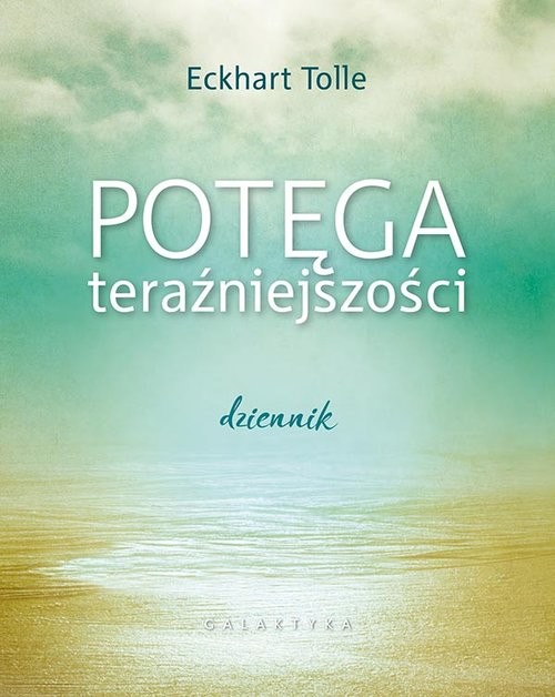 okładka Potęga teraźniejszości Dziennik książka | Eckhart Tolle