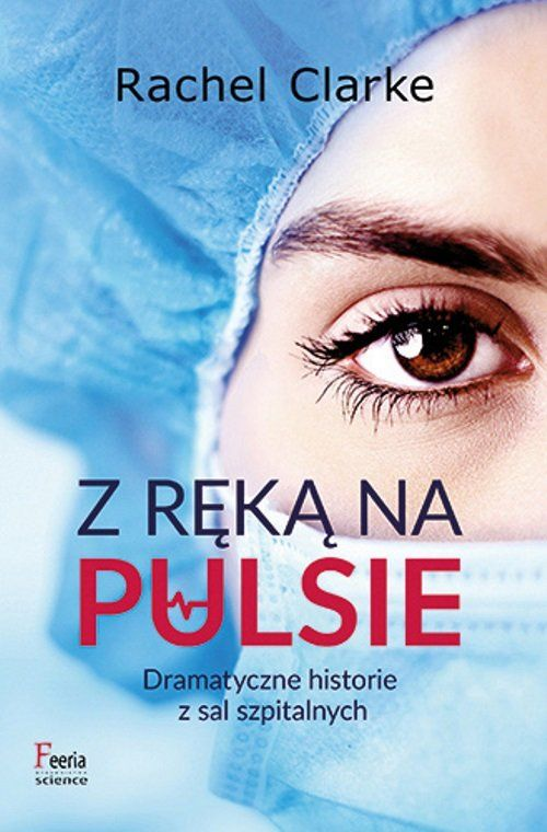 okładka Z ręką na pulsie książka | Rachel Clarke