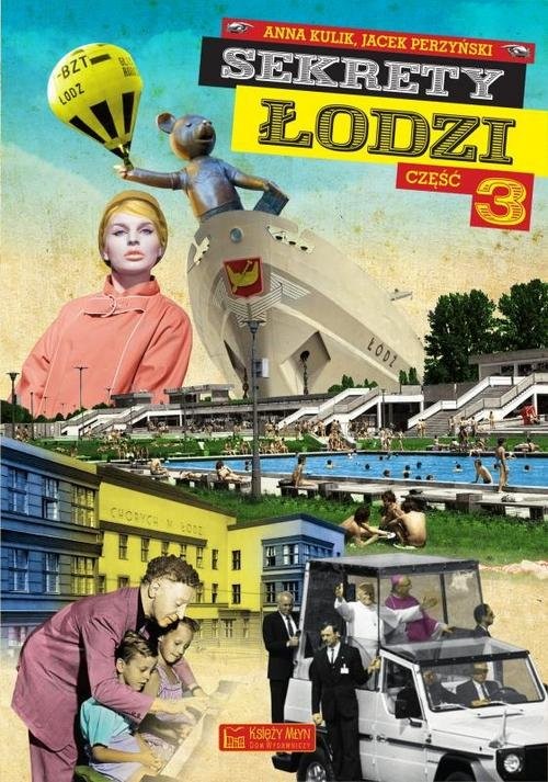 okładka Sekrety Łodzi Część 3 książka | Anna Kulik, Jacek Perzyński