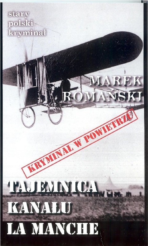 okładka Tajemnica Kanału La Manche książka | Marek Romański
