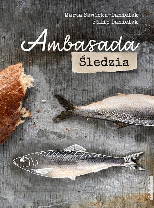 okładka Ambasada śledzia książka | Marta Sawicka-Danielak, Filip Danielak