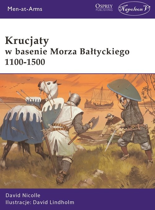 okładka Krucjaty w basenie Morza Bałtyckiego 1100-1500 książka | David Lindholm, David Nicolle
