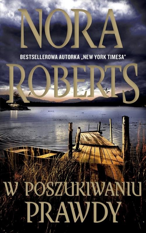 okładka W poszukiwaniu prawdy książka | Nora Roberts