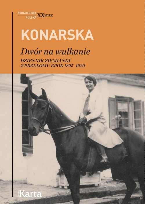 okładka Dwór na wulkanie Dziennik ziemianki z przełomu epok 1895–1920 książka | Konarska Janina