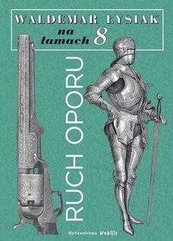 okładka Łysiak na łamach 8 - Ruch oporu książka | Waldemar Łysiak