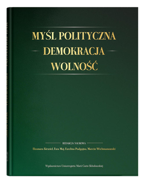 okładka Myśl polityczna - Demokracja - Wolność Księga Jubileuszowa dedykowana Profesorowi Janowi Jachymkowi książka