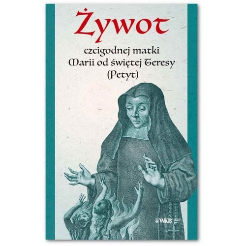 okładka Żywot czcigodnej matki Marii od św. Teresy (Petyt) książka