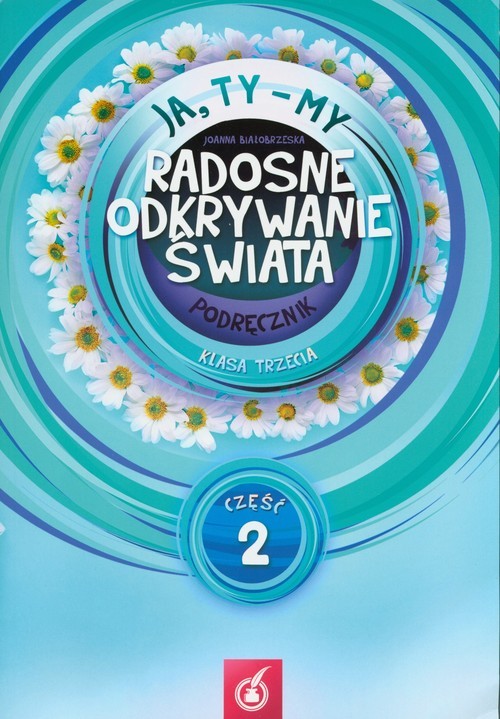 okładka Ja Ty My 3 Radosne odkrywanie świata Podręcznik Część 2 książka | Joanna Białobrzeska