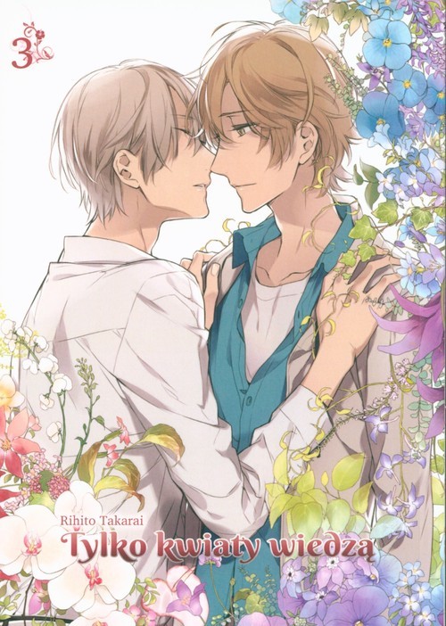 okładka Tylko kwiaty wiedzą 3 książka | Rihito Takarai