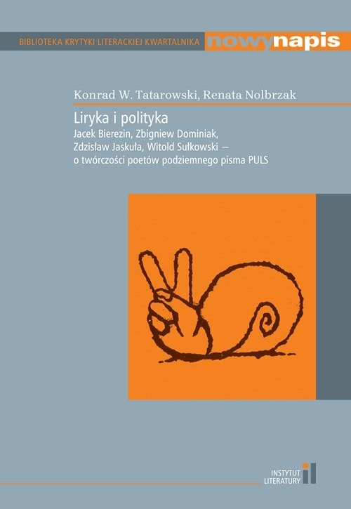 okładka Liryka i polityka książka | Konrad W. Tatarowski, Renata Nolbrzak