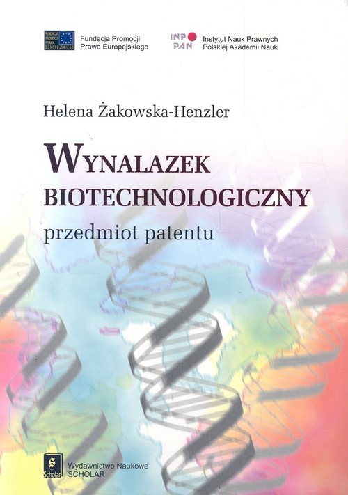 okładka Wynalazek biotechnologiczny przedmiot patentu książka | Helena Henzler-Żakowska