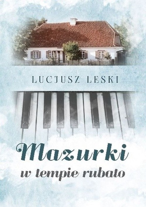 okładka Mazurki w tempie rubato książka | Lucjusz Leski