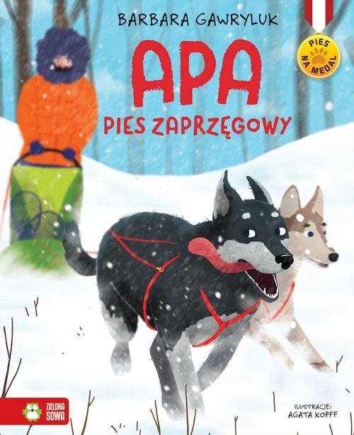 okładka Pies na medal Apa pies zaprzęgowy książka | Barbara Gawryluk