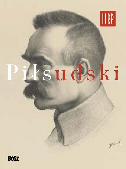 okładka Piłsudski książka | Jan Łoziński