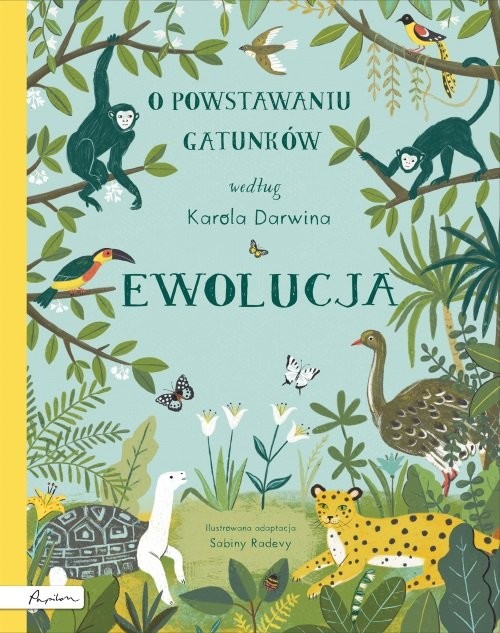 okładka Ewolucja O powstawaniu gatunków według Karola Darwina książka | Radeva Sabina