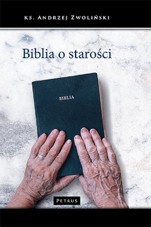 okładka Biblia o starości książka | Andrzej Zwoliński