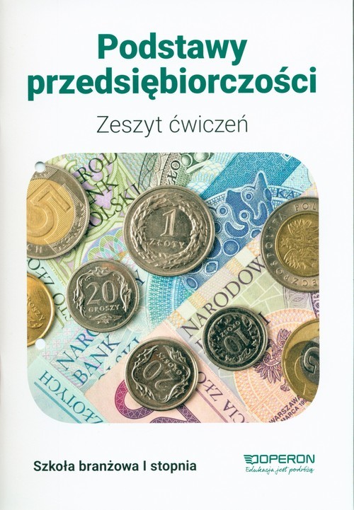 okładka Podstawy przedsiębiorczości Zeszyt ćwiczeń Szkoła branżowa 1 stopnia książka | Jarosław Korba