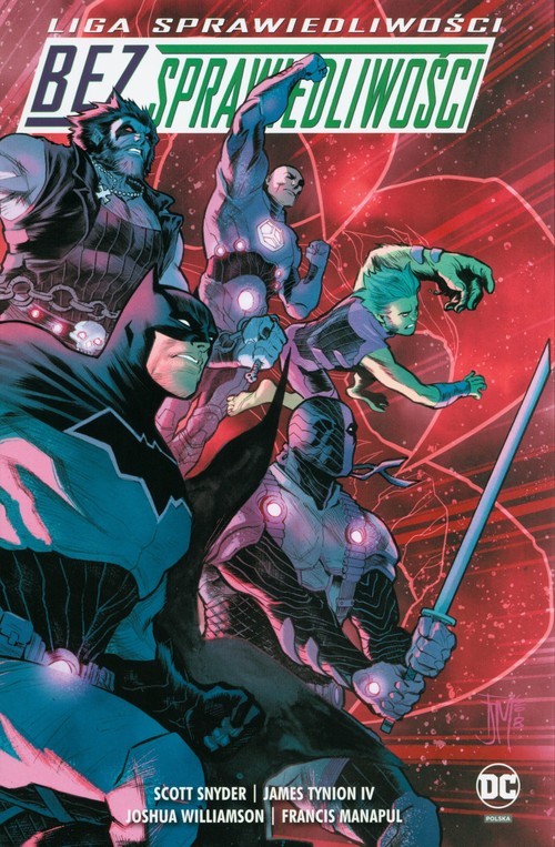 okładka Liga sprawiedliwości Bez sprawiedliwości książka | Scott Snyder, James Tynion IV, Joshua Williamson
