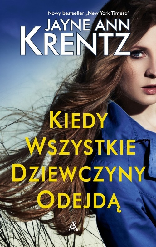 okładka Kiedy wszystkie dziewczyny odejdą książka | Ann Jayne Krentz