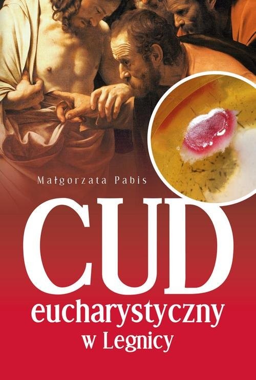 okładka Cud Eucharystyczny w Legnicy książka | Małgorzata Pabis