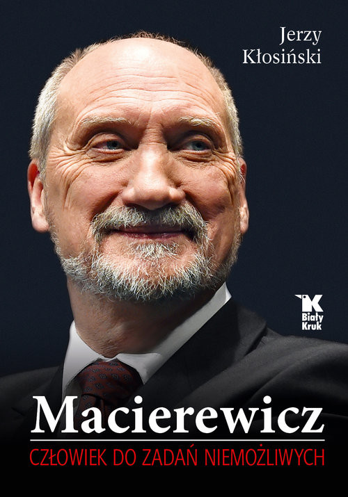 okładka Macierewicz Człowiek do zadań niemożliwych książka | Kłosiński Jerzy