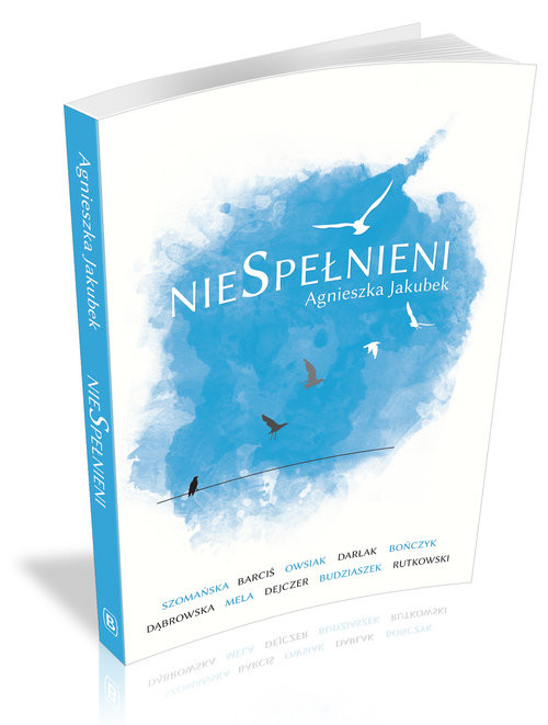 okładka nieSpełnieni książka | Agnieszka Jakubek