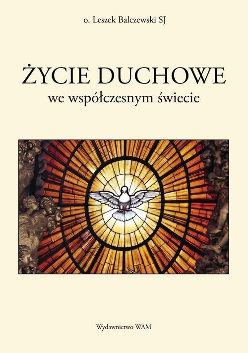 okładka Życie duchowe we współczesnym świecie książka | Leszek Balczewski