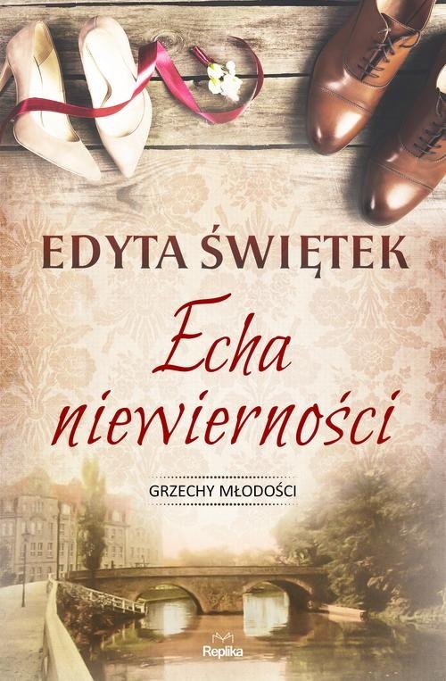 okładka Echa niewierności Grzechy młodości książka | Edyta Świętek