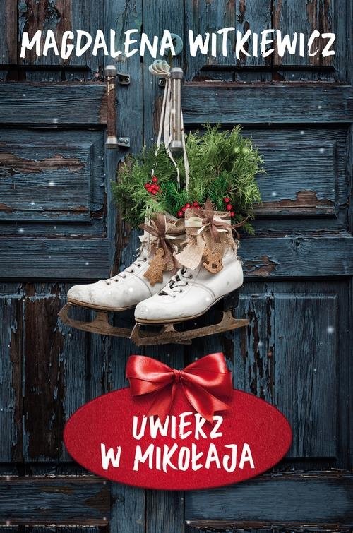 okładka Uwierz w Mikołaja książka | Magdalena Witkiewicz