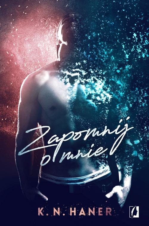 okładka Zapomnij o mnie książka | K.N. Haner