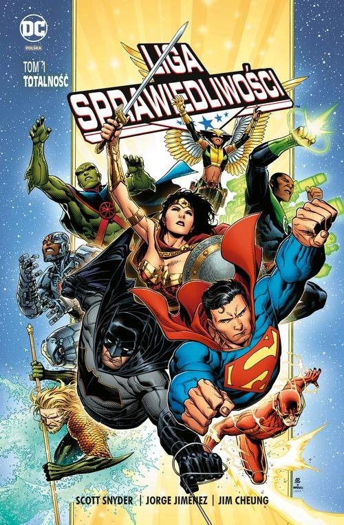 okładka Liga Sprawiedliwości Tom 1 Totalność książka | Scott Snyder, Jorge Jimenz, Jim Cheung
