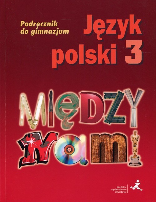 okładka Język polski 3 Między nami Podręcznik Gimnazjum książka | Agnieszka Łuczak, Ewa Prylińska, Kamila Krzemieniewska-Kleban