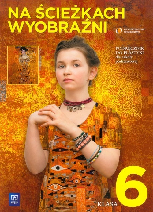 okładka Na ścieżkach wyobraźni Plastyka 6 Podręcznik Szkoła podstawowa książka | Kinga Łapot-Dzierwa, Robert Małoszowski, Maria Śmigła