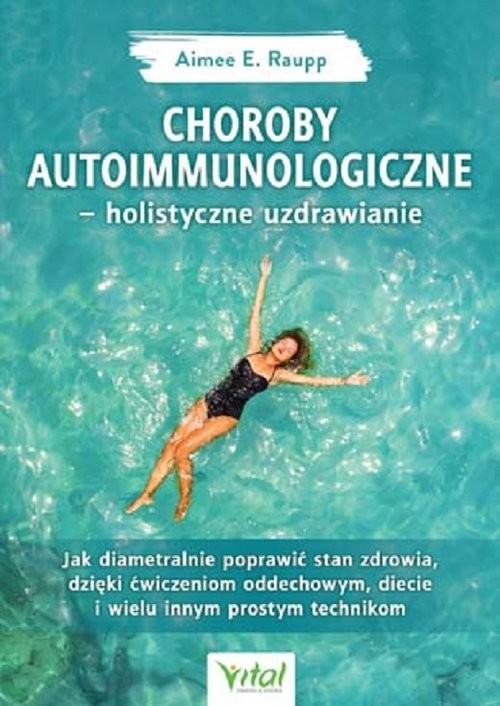 okładka Choroby autoimmunologiczne holistyczne uzdrawianie książka | Aimée Raupp