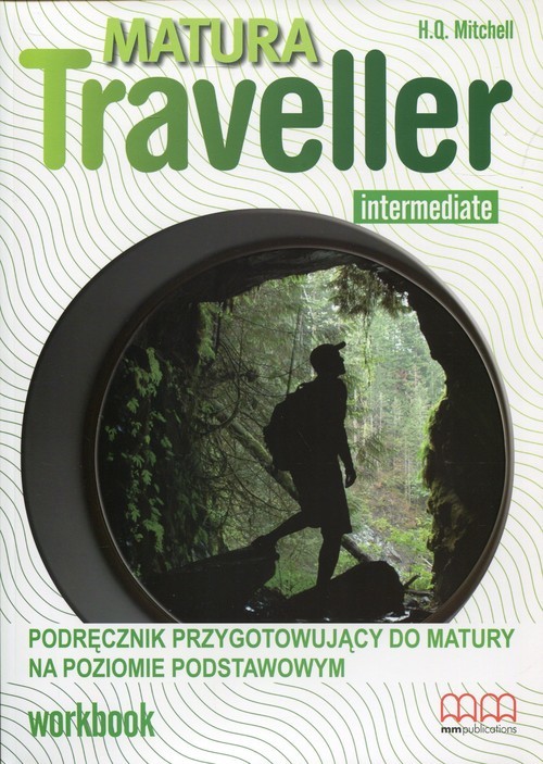 okładka Matura Traveller Intermediate Workbook B1 Podręcznik przygotowujący do matury na poziomie podstawowym książka | H.Q. Mitchell