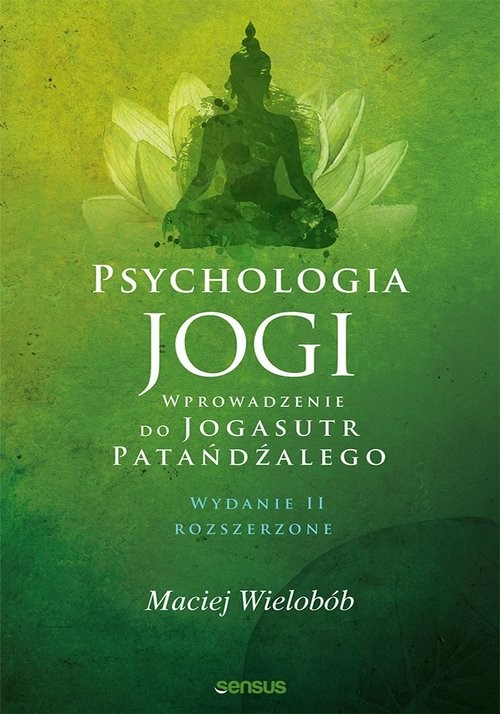 okładka Psychologia jogi Wprowadzenie do Jogasutr Patańdźalego książka | Wielobób Maciej