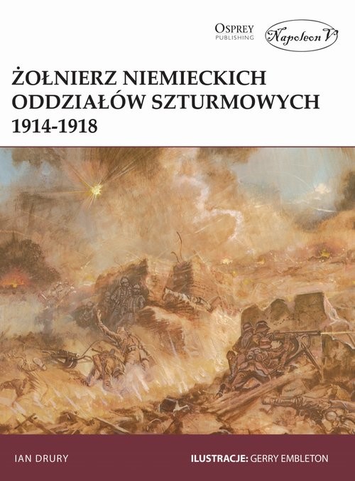 okładka Żołnierz niemieckich oddziałów szturmowych 1914-1918 książka | Ian Drury