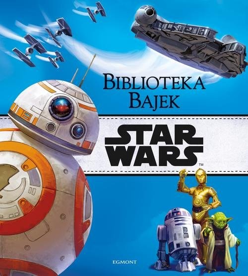 okładka Star Wars Biblioteka Bajek książka | Opracowania Zbiorowe