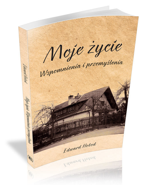 okładka Moje życie Wspomnienia i przemyślenia książka | Edward Hołod