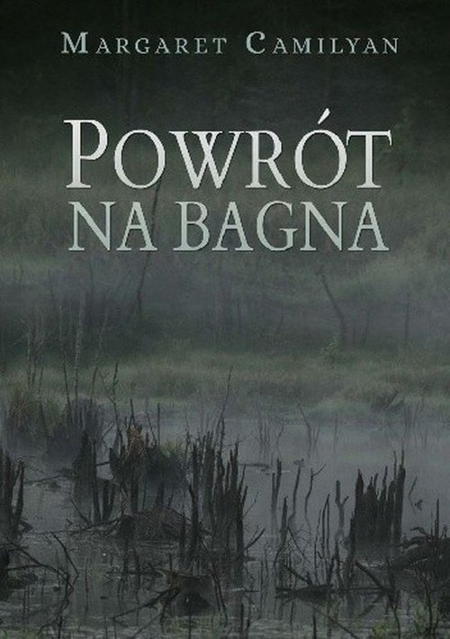 okładka Powrót na bagna książka | Camilyan Margaret