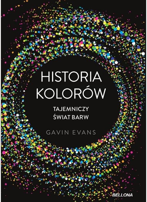 okładka Historia kolorów Tajemniczy świat barw książka | Evans Gavin