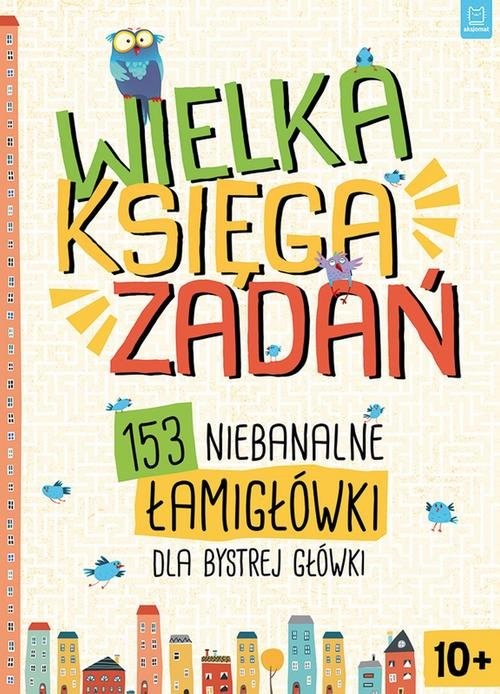 okładka Wielka księga zadań 153 niebanalne łamigłówki dla bystrej główki książka