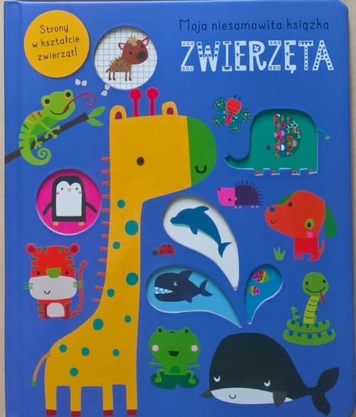 okładka Moja niesamowita książka Zwierzęta książka